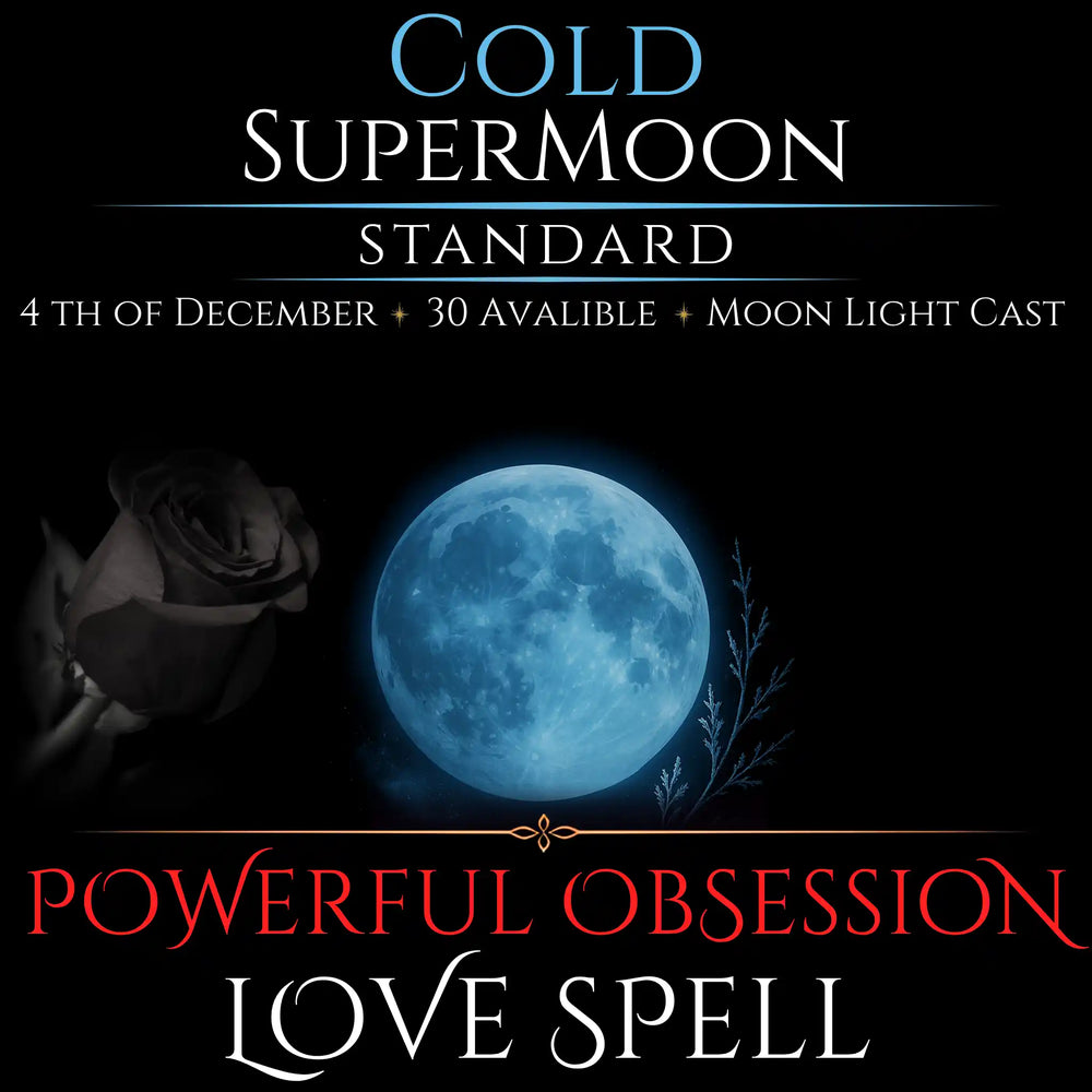 Cold SuperMoon Powerful Obsession Love Spell