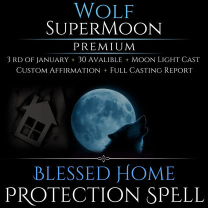 Wolf SuperMoon Blessed Home Protection Spell