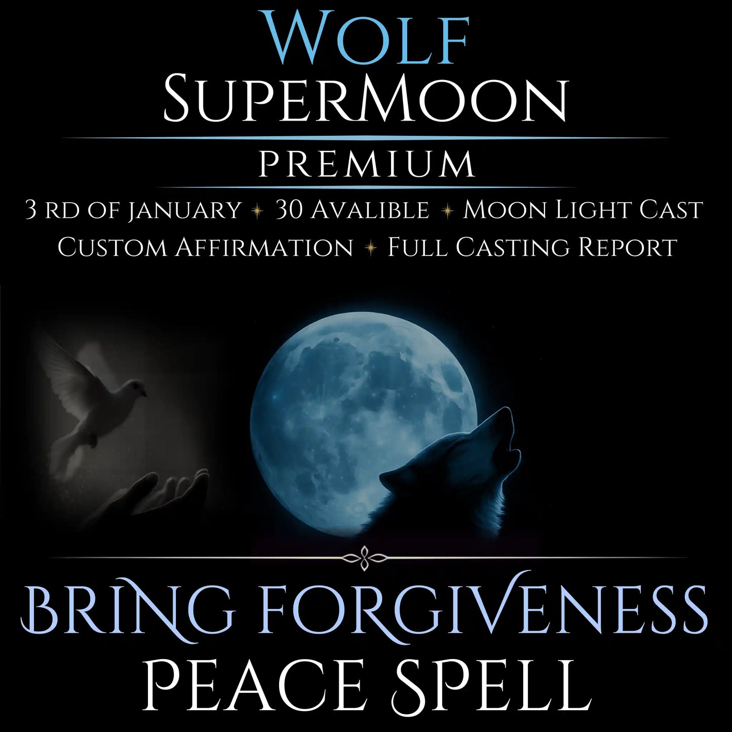 Wolf SuperMoon Bring Forgiveness Peace Spell