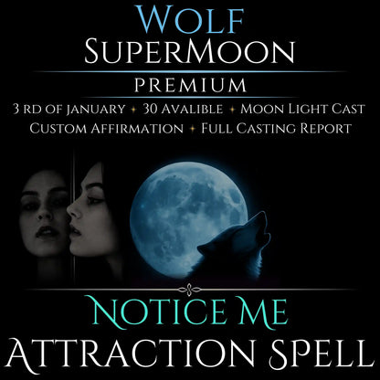 Wolf SuperMoon Notice Me Attraction Spell