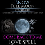 Snow Full Moon Come Back To Me Love Spell