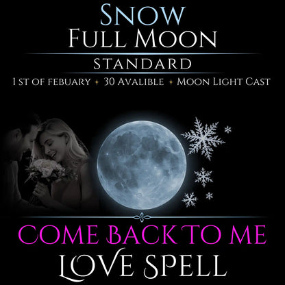 Snow Full Moon Come Back To Me Love Spell