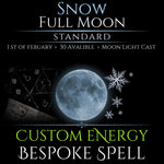 Snow Full Moon Custom Energy Bespoke Spell