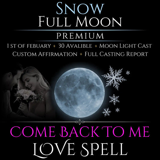 Snow Full Moon Come Back To Me Love Spell