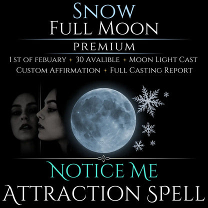 Snow Full Moon Notice Me Attraction Spell