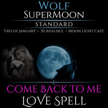 Wolf SuperMoon Come Back To Me Love Spell
