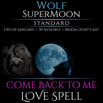 Wolf SuperMoon Come Back To Me Love Spell