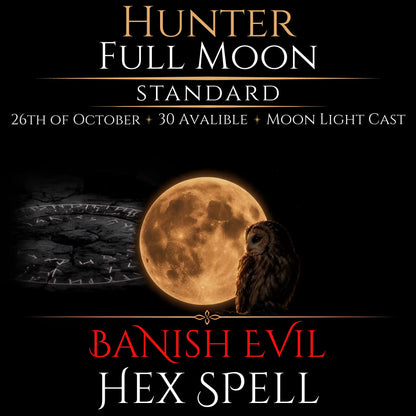 Hunter Full Moon Banish Evil Hex Removal Spell