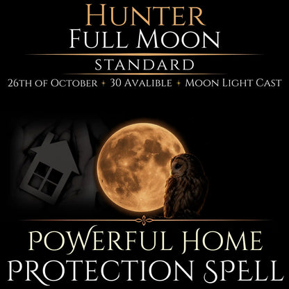 Hunter Full Moon Blessed Home Protection Spell