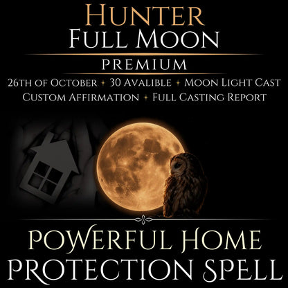Hunter Full Moon Blessed Home Protection Spell