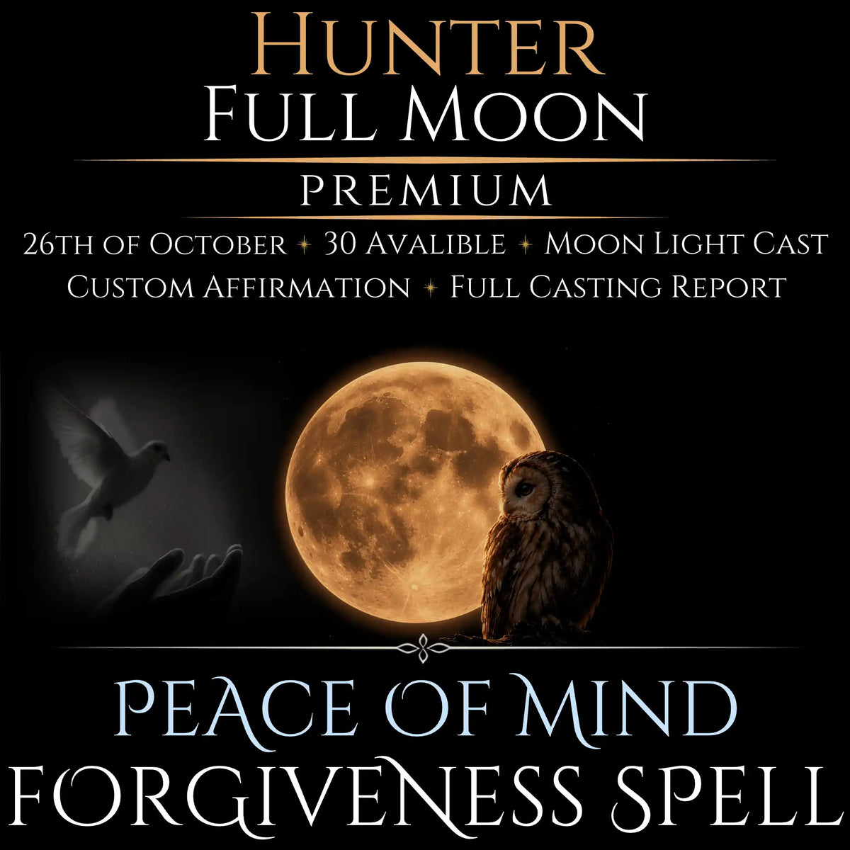 Hunter Full Moon Bring Forgiveness Peace Spell