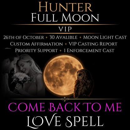 Hunter Full Moon Come Back To Me Love Spell