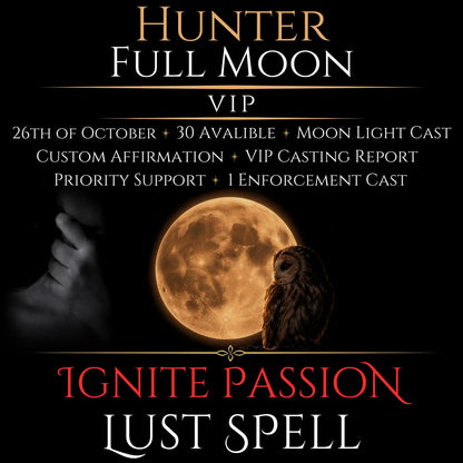 Hunter Full Moon Ignite Passion Lust Spell