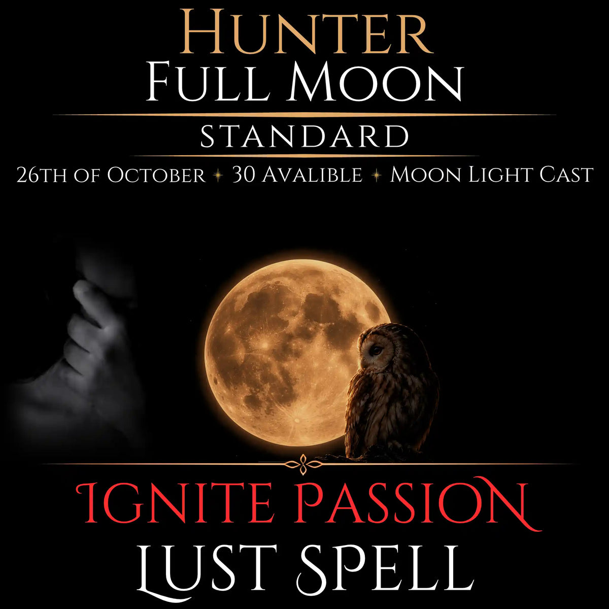 Hunter Full Moon Ignite Passion Lust Spell