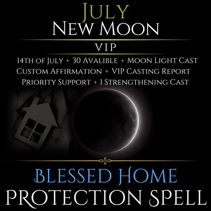 July New Moon Blessed Home Protection Spell