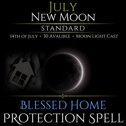 July New Moon Blessed Home Protection Spell