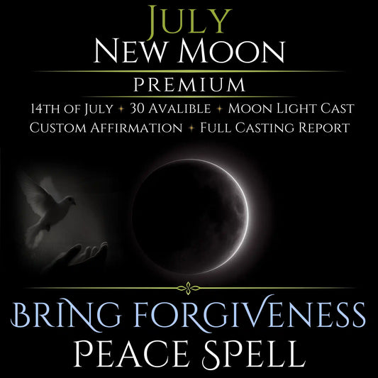 July New Moon Bring Forgiveness Peace Spell