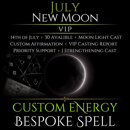 July New Moon Custom Energy Bespoke Spell