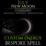July New Moon Custom Energy Bespoke Spell