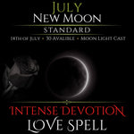 July New Moon Intense Devotion Love Spell