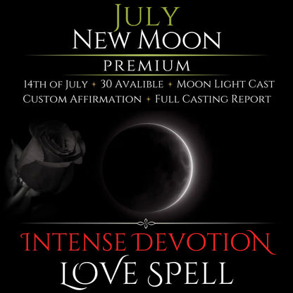 July New Moon Intense Devotion Love Spell