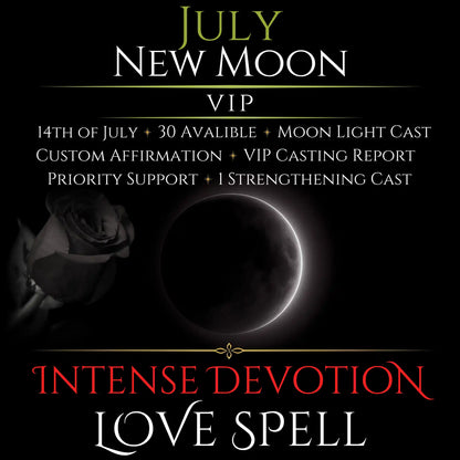 July New Moon Intense Devotion Love Spell