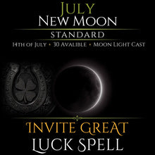 July New Moon Invite Great Luck Spell