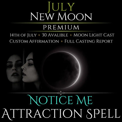 July New Moon Notice Me Attraction Spell