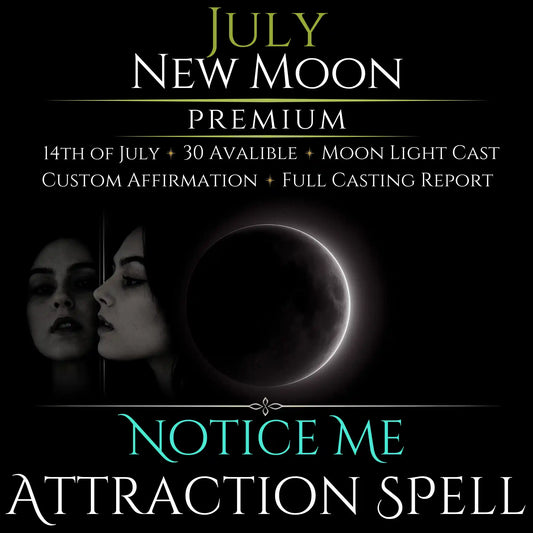 July New Moon Notice Me Attraction Spell