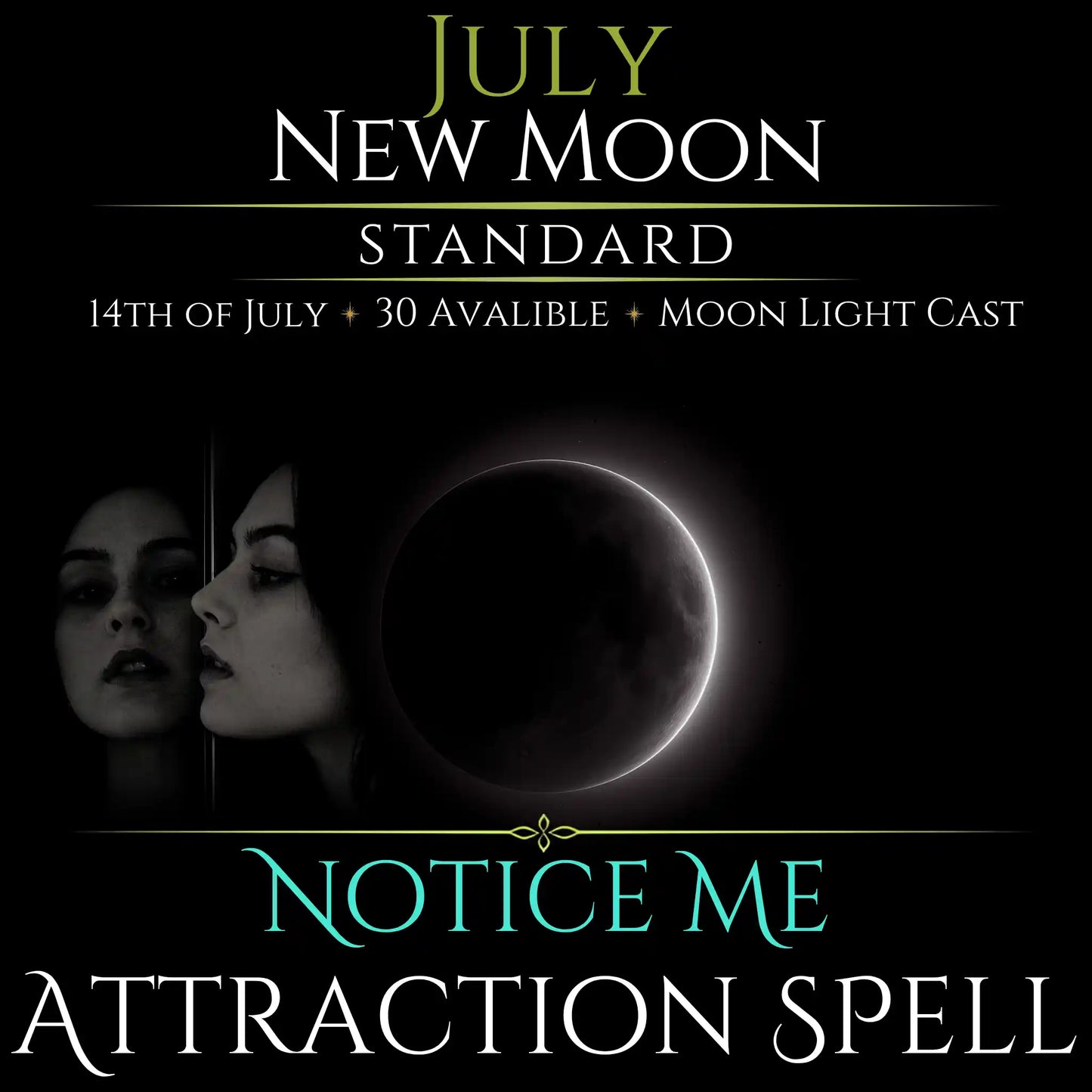 July New Moon Notice Me Attraction Spell