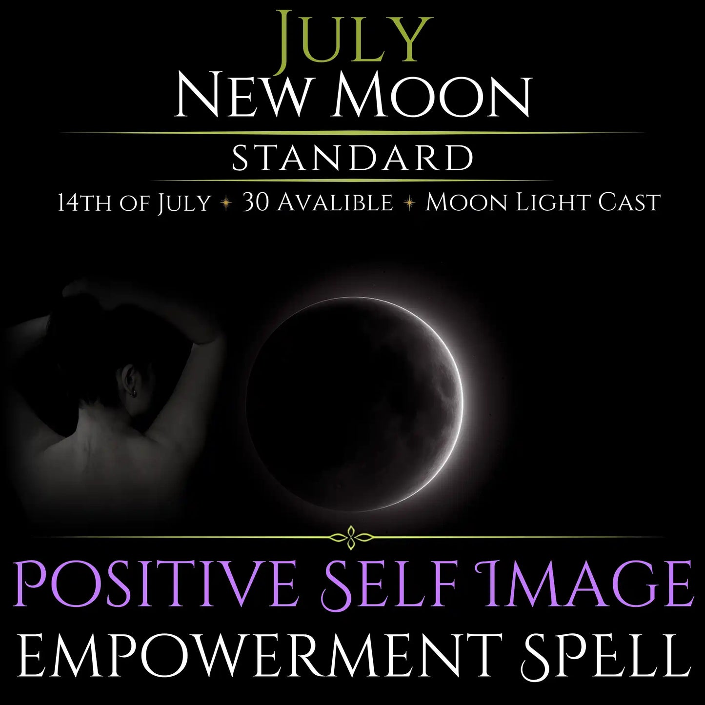July New Moon Positive Self Image Empowerment Spell