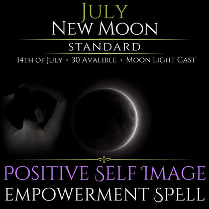 July New Moon Positive Self Image Empowerment Spell