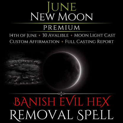 June New Moon Banish Evil Hex Removal Spell