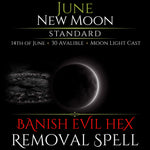 June New Moon Banish Evil Hex Removal Spell
