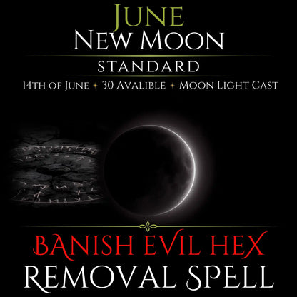 June New Moon Banish Evil Hex Removal Spell