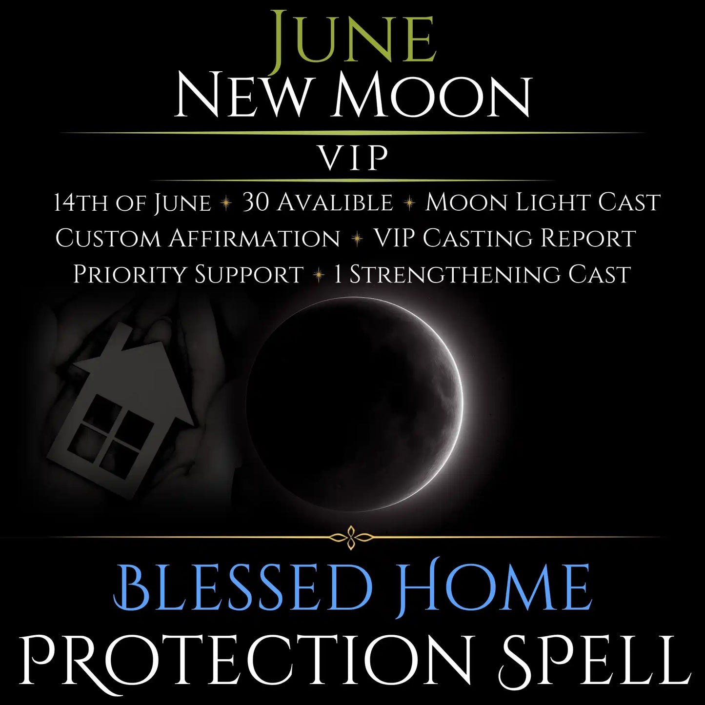 June New Moon Blessed Home Protection Spell