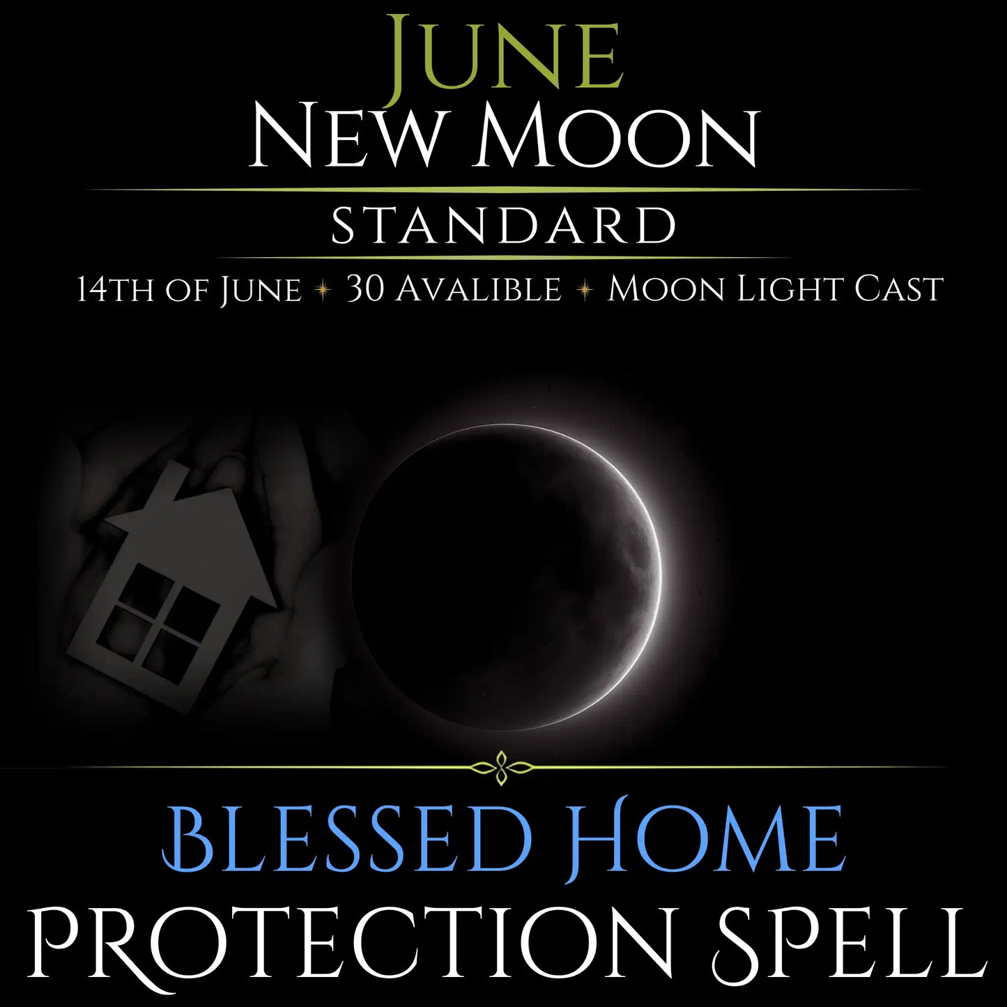 June New Moon Blessed Home Protection Spell