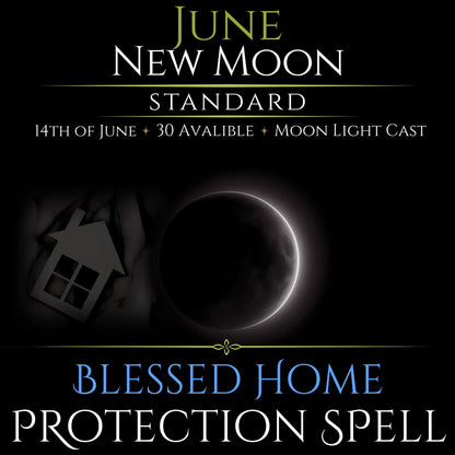 June New Moon Blessed Home Protection Spell