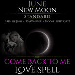 June New Moon Come Back To Me Love Spell