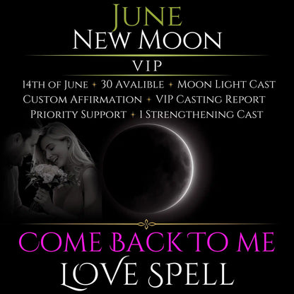 June New Moon Come Back To Me Love Spell
