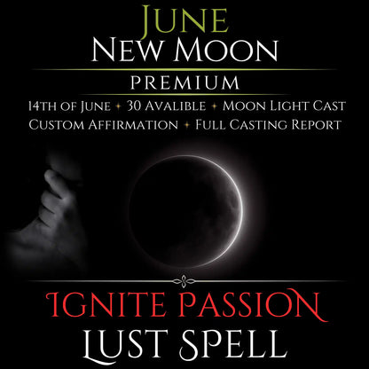 June New Moon Ignite Passion Lust Spell