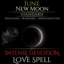 June New Moon Intense Devotion Love Spell