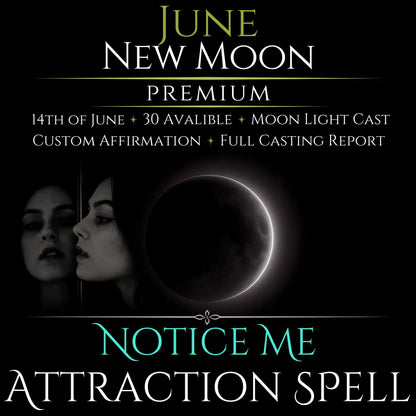 June New Moon Notice Me Attraction Spell