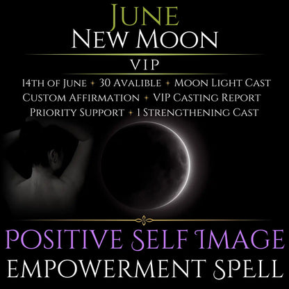 June New Moon Positive Self Image Empowerment Spell