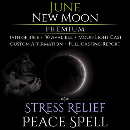 June New Moon Stress Relief Peace Spell