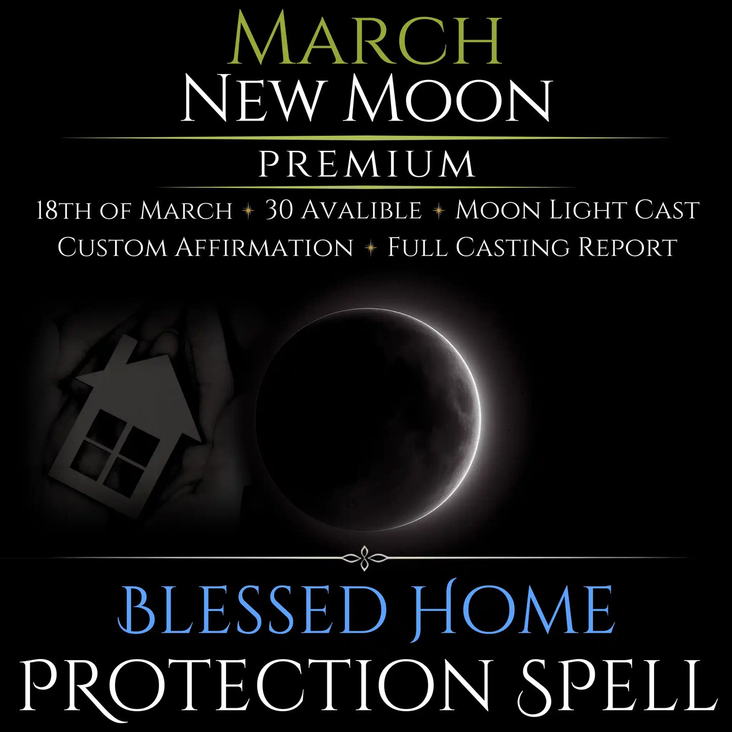 March New Moon Blessed Home Protection Spell