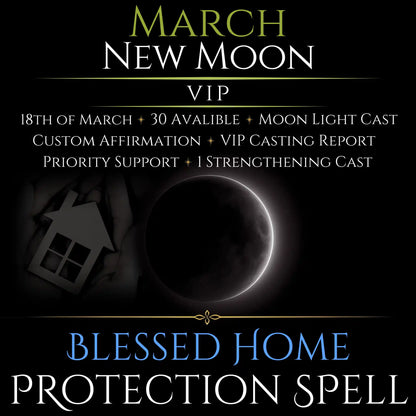 March New Moon Blessed Home Protection Spell