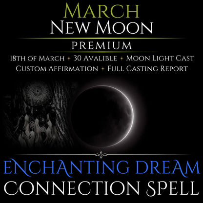 March New Moon Enchanting Dream Connection Spell