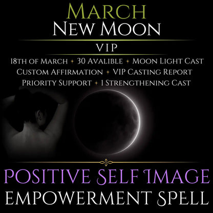March New Moon Positive Self Image Empowerment Spell