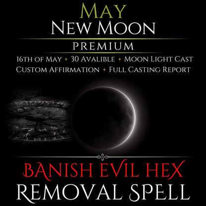 May New Moon Banish Evil Hex Removal Spell